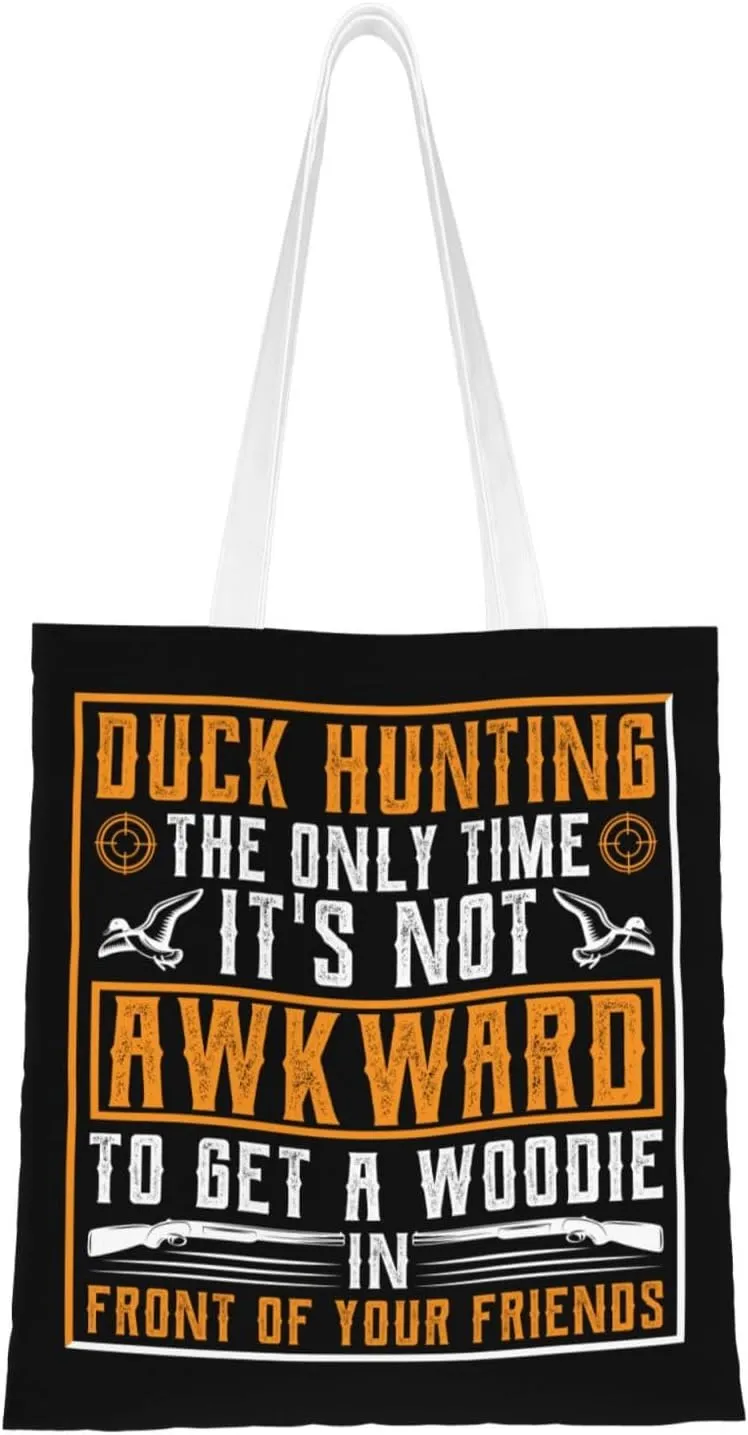 Duck Hunting The Only Time It's Not Awkward To Get A Woodie In Front Of Your Friends Tote Bag for Women Canvas Shopping Bags Reusable Large Capacity Casual Shoulder Handbags Grocery Bags DIY Gift Bags