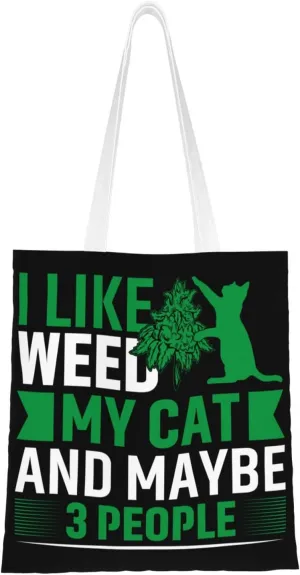 I Like Weed My Cat And Maybe 3 People Tote Bag for Women Canvas Shopping Bags Reusable Large Capacity Casual Shoulder Handbags Grocery Bags DIY Gift Bags