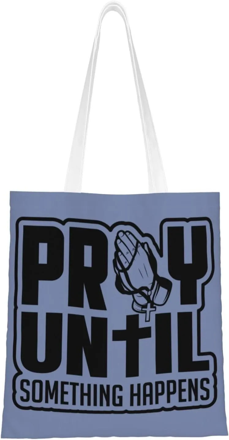 Pray Until Tote Bag for Women Canvas Shopping Bags Reusable Large Capacity Casual Shoulder Handbags Grocery Bags DIY Gift Bags