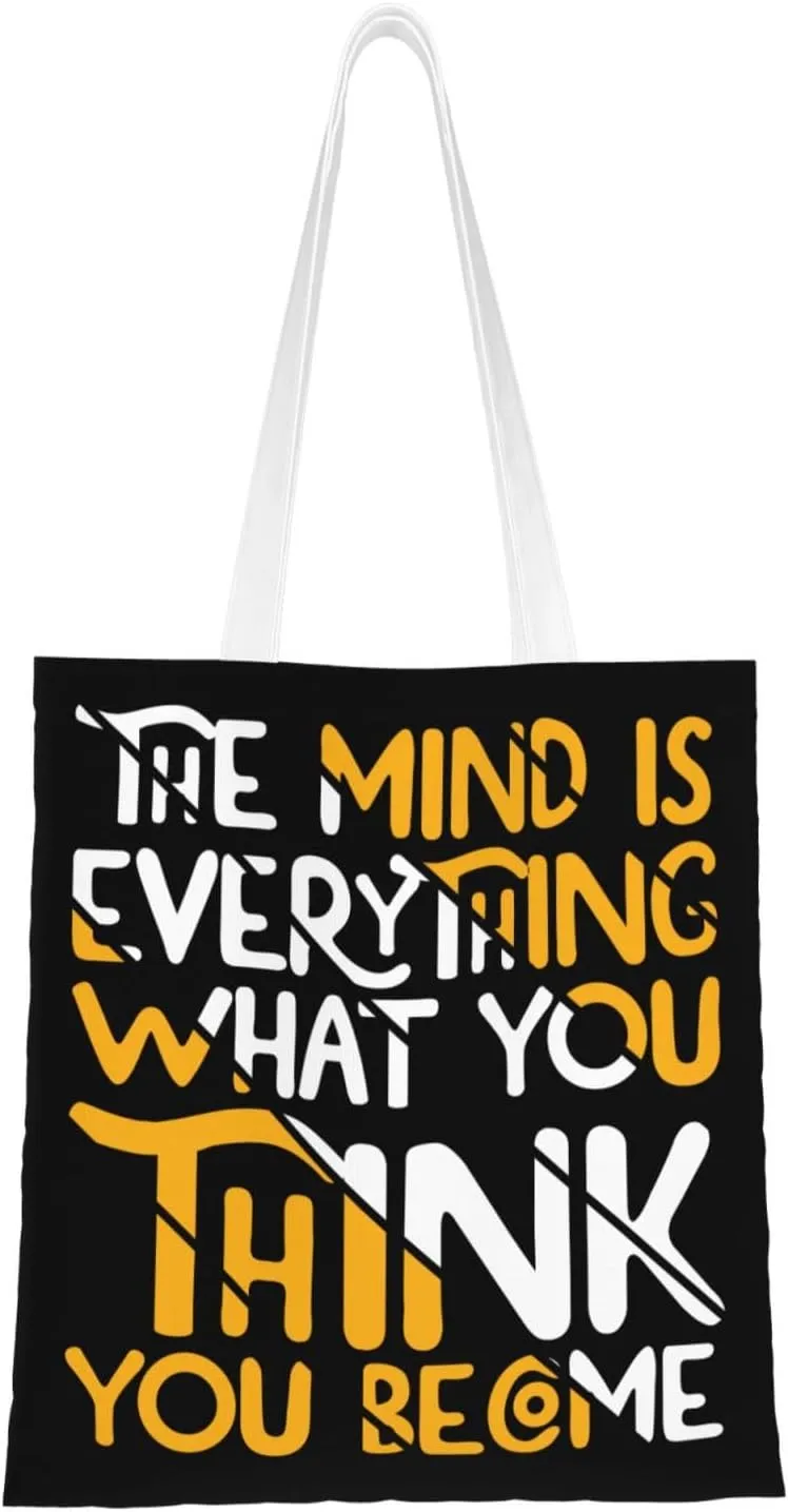 The Mind Is Everything What You Think You Become Tote Bag for Women Canvas Shopping Bags Reusable Large Capacity Casual Shoulder Handbags Grocery Bags DIY Gift Bags